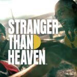 Stranger than heaven